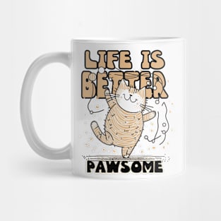 Life is Better Pawsome Kitten Mug